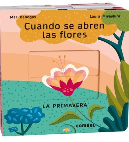 Cuando se abren las flores: La primavera