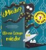¿Miedo? ¡Yo no tengo miedo!