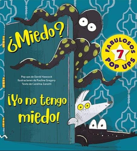¿Miedo? ¡Yo no tengo miedo!