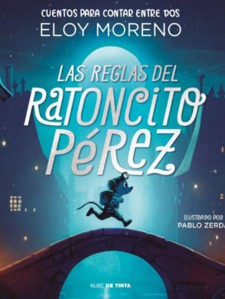 Las reglas del ratoncito Pérez (cuentos para contar entre dos)