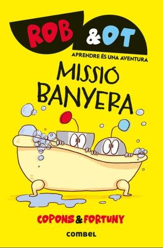 Rob & Ot 3: Missió banyera