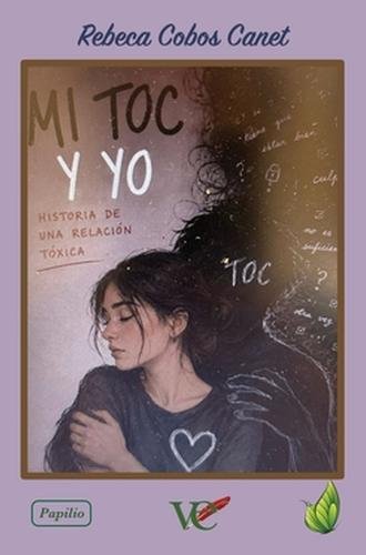 Mi toc y yo : Historia de una relación tóxica