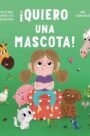 ¡Quiero una mascota!