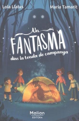 Un fantasma dins la tenda de campanya (Edició en català)