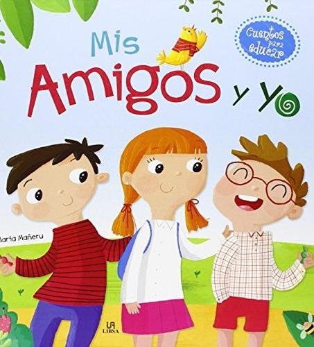 Cuentos para educar: Mis amigos y yo