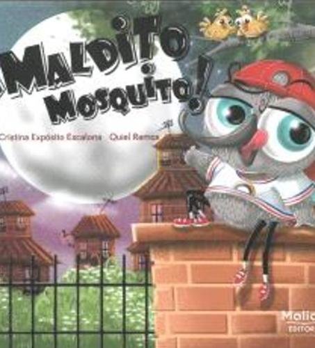 ¡Maldito mosquito!