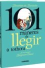 101 maneres de llegir a tothora (Edició en català)