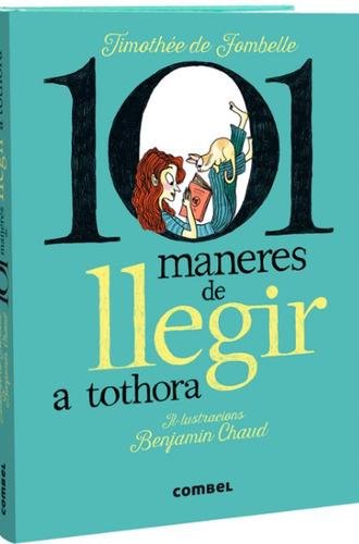 101 maneres de llegir a tothora (Edició en català)
