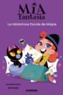 Mia Fantasia 8: La misteriosa escola de màgia (Edició en català)