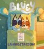 Bluey. Un cuento - La habitación
