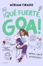 Me llamo Goa 2: ¡Qué fuerte, Goa!