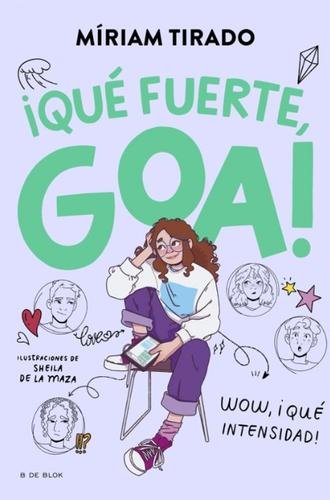 Me llamo Goa 2: ¡Qué fuerte, Goa!