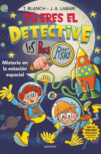 Tú eres el detective con Los Buscapistas 6 – Misterio en la estación espacial