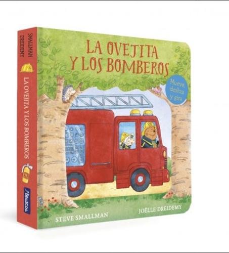 La ovejita y los bomberos (La ovejita que vino a cenar. Libro de cartón con mecanismos)