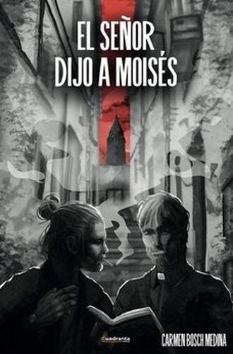 El señor dijo a Moisés