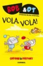 Rob & Ot 5: Vola, vola!