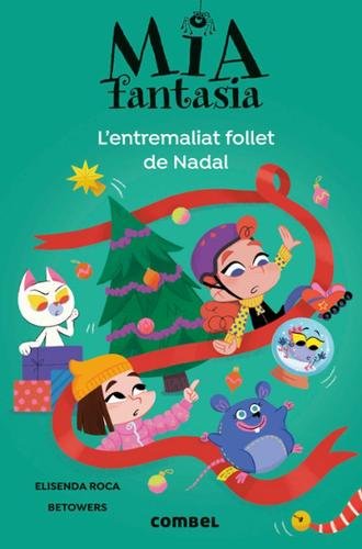 Mia Fantasia 9: L’entremaliat follet de Nadal (Edició en català)