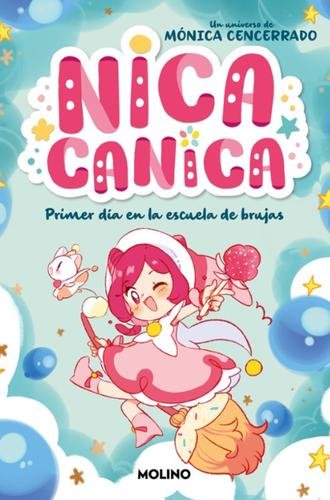 Nica Canica 1: Primer día en la escuela de brujas