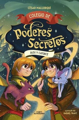 Colegio de poderes secretos 6: Álex y Catorce