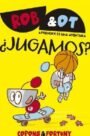 Rob & Ot 4: ¿Jugamos?
