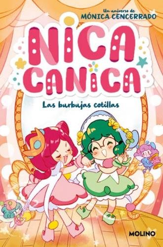 Nica Canica 2: Las burbujas cotillas