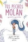 Tus pechos molan (Menstruita)