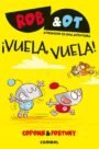 Rob & Ot 5: ¡Vuela, vuela!