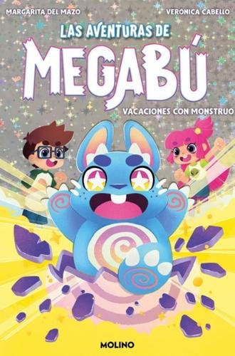 Las aventuras de Megabú 1 - Vacaciones con monstruo