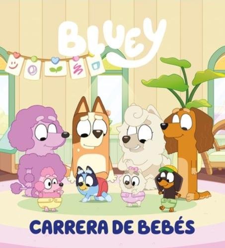 Bluey. Un cuento – Carrera de bebés