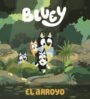 Bluey. Un cuento - El arroyo
