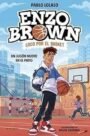Enzo Brown: Loco por el basket 1 - Un jugón nuevo en el patio