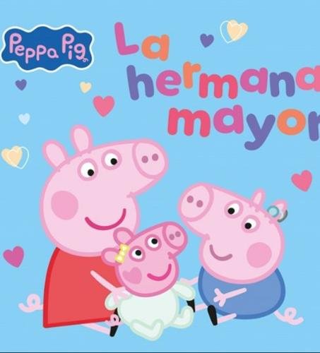 Peppa Pig. Un cuento – La hermana mayor