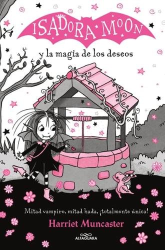 Isadora Moon y la magia de los deseos (edición especial 7)