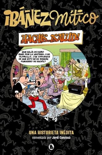 Ibáñez Mítico 1 – Hachís… ¡salud!