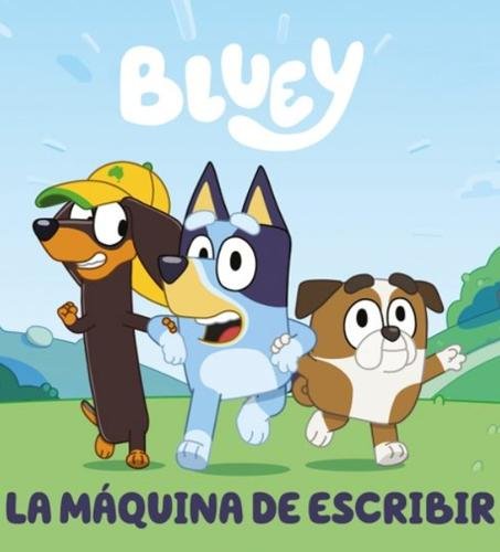Bluey. Un cuento – La máquina de escribir