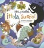 Adiós, pesadillas. ¡Hola, sueño!