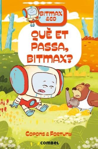 Bitmax & Co 16: Què et passa, Bitmax?