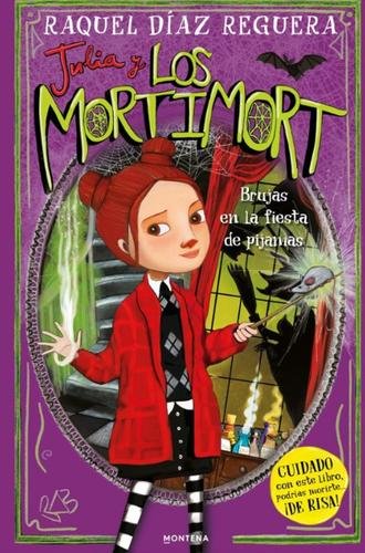 Julia y Los Mortimort 2: Brujas en la fiesta de pijamas
