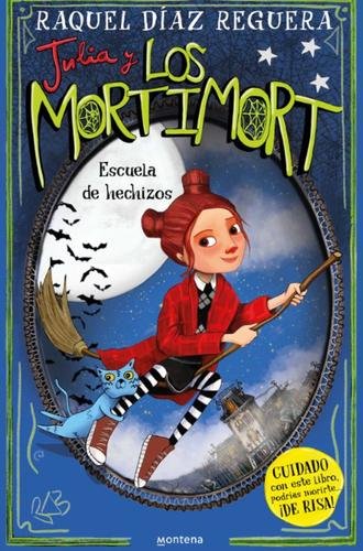 Julia y Los Mortimort 3: Escuela de hechizos