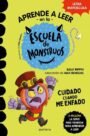 Aprender a leer en la Escuela de Monstruos 15: Cuidado cuando me enfado