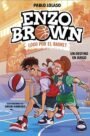 Enzo Brown: Loco por el basket 2: Un destino en juego