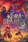 Kora Sparks 2: Y el laberinto imposible