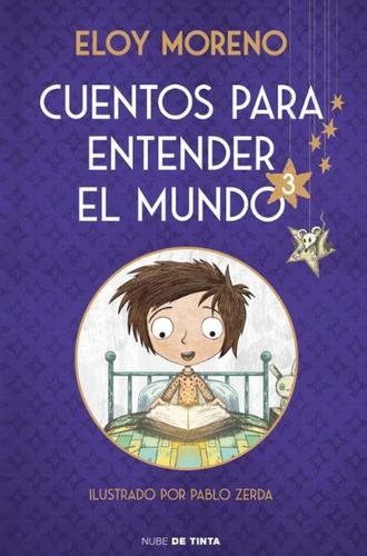 Cuentos para entender el mundo 3