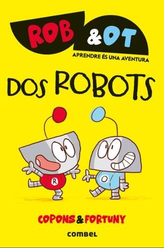 Rob & Ot 1: Dos robots
