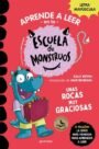 Aprender a leer en la Escuela de Monstruos 16: Unas rocas muy graciosas
