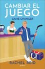 Cambiar el juego (Game Changers 1)