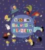 Misión: Salvar el planeta