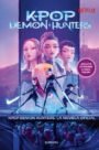 K-Pop Demon Hunters: La novela oficial