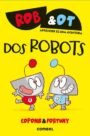 Rob & Ot 1: Dos robots