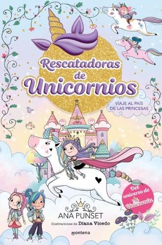 Rescatadoras de Unicornios 9: Viaje al País de las Princesas